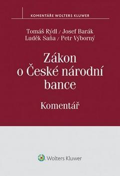 Zákon o České národní bance - Komentář - Tomáš Rýdl; Josef Barák; Luděk Saňa