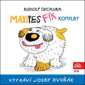 Maxipes Fík komplet - 3 CD - Rudolf Čechura; Josef Dvořák