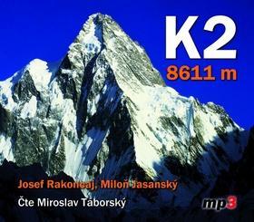 K2 8611 m - Čte Miroslav Táborský - Josef Rakoncaj; Miloň Jasanský; Miroslav Táborský