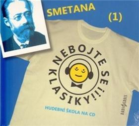 Nebojte se klasiky! 1 Bedřich Smetana - Bedřich Smetana