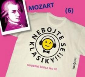 Nebojte se klasiky! 6 Wolfgang Amadeus Mozart - Wolfgang Amadeus Mozart