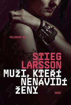 Muži, kteří nenávidí ženy - Milénium 01 - Stieg Larsson