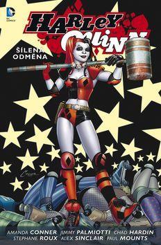 Harley Quinn 1 Šílená odměna - Amanda Conner; Jimmy Palmiotti