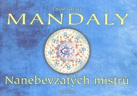 Mandaly Nanebevzatých mistrů - Libuše Švecová