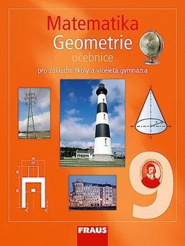 Matematika 9 Geometrie Učebnice - Pro zákaldní školy a víceletá gymnázia - Helena Binterová; Eduard Fuchs; Pavel Tlustý