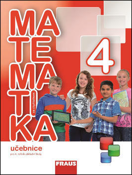 Matematika se čtyřlístkem 4 Učebnice - Pro 4. ročník základní školy - Marie Kozlová; Šárka Pěchoučková; Alena Rakoušová