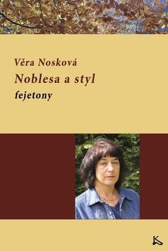 Noblesa a styl - Fejetony - Věra Nosková