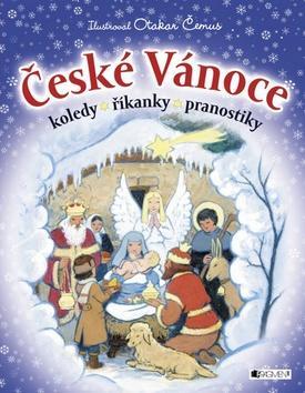 České Vánoce - Koledy, říkanky, pranostilky