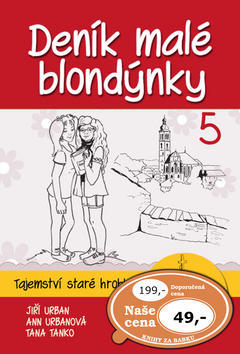 Deník malé blondýnky 5 - Tajemství staré hrobky - Jiří Urban; Anna Urbanová; Tana Tanko