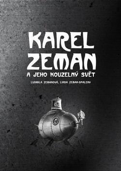 Karel Zeman a jeho kouzelný svět - Ludmila Zemanová; Linda Zeman-Spaleny