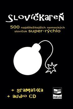 Slovíčkareň 500 najdôležitejších nemeckých slovíčok super-rýchlo - + gramatika + audio CD - Ján Cibulka