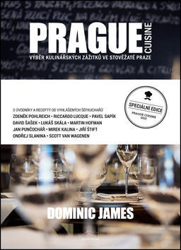Prague cuisine - Výběr kulinářských zážitků ve stověžaté Praze - Dominic James