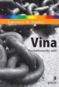 Vina - Prométheovský úděl - Lawrence H. Staples