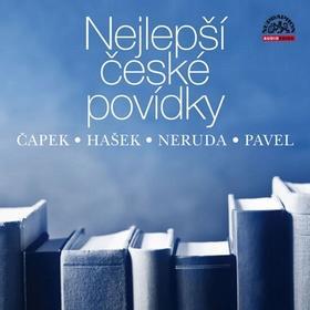 Nejlepší české povídky - Čapek, Hašek, Neruda, Pavel - Karel Čapek; Jaroslav Hašek; Jan Neruda
