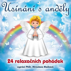 Usínání s anděly - 24 relaxačních pohádek - Miroslava Mašková