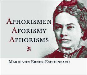 Aphorismen Aforismy Aphorisms - Marie von Ebner-Eschenbachová