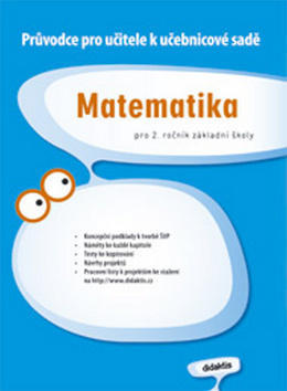 Matematika pro 2. ročník základní školy - Průvodce pro učitele k učebnicové sadě