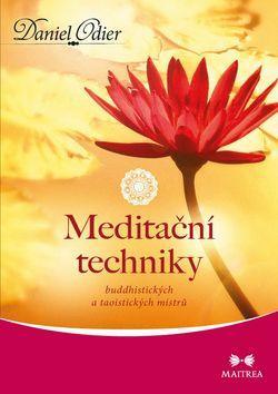Meditační techniky - buddhistických a taoistických mistrů - Daniel Odier