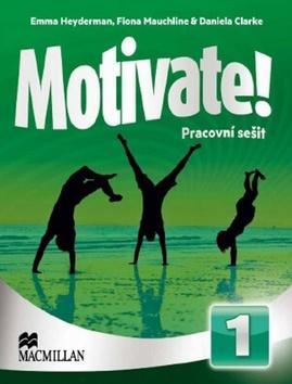 Motivate! 1 - Pracovní sešit - Emma Heyderman; Fiona Mauchline; Daniela Clarke