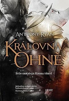 Královna ohně - Stín krkavce: Kniha třetí - Anthony Ryan