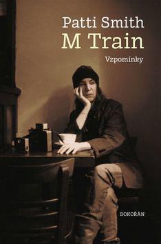 M Train - Vzpomínky - Patti Smith