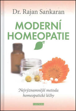 Moderní homeopatie - Nejvýznamnější metoda homeopatické léčby - Rajan Sankaran