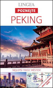 Peking - Nejlepší trasy městem