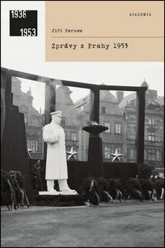 Zprávy z Prahy 1953 - Jiří Pernes