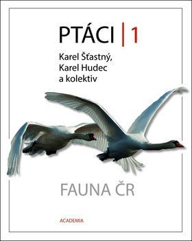 Ptáci 1 - Fauna ČR - Karel Šťastný; Karel Hudec