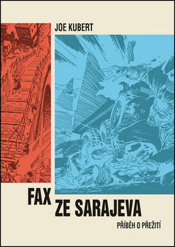 Fax ze Sarajeva - Příběh o přežití - Joe Kubert