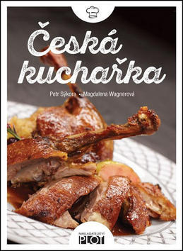 Česká kuchařka - Petr Sýkora; Magdalena Wagnerová