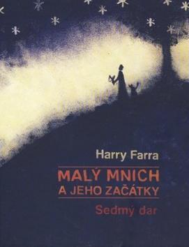 Malý mnich a jeho začátky - Sedmý den - Harry Farra