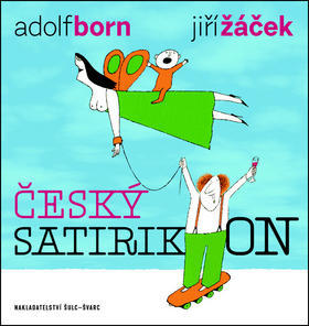 Český satirikon - Jiří Žáček; Adolf Born
