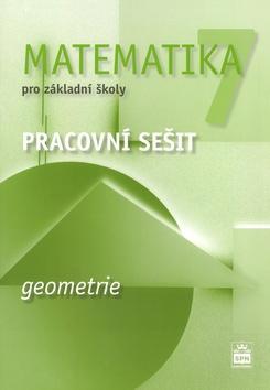 Matematika 7 pro základní školy Geometrie - Pracovní sešit - Jitka Boušková; Josef Trejbal; Milena Brzoňová
