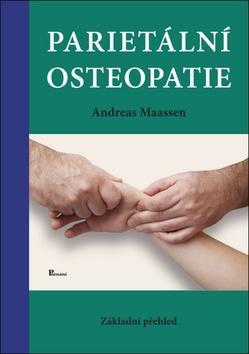 Parietální osteopatie - Základní přehled - Andreas Maasen