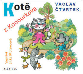 Kotě z Kocourkova - Vypráví Jitka Molavcová - Václav Čtvrtek; Jitka Molavcová