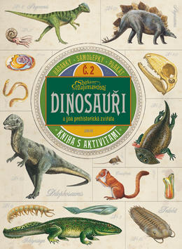 Dinosauři a jiná prehistorická zvířata - Kniha s aktivitami