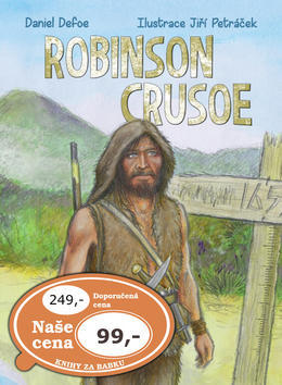 Robinson Crusoe - Daniel Defoe; Jiří Petráček