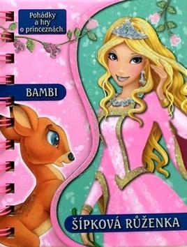 Bambi a Šípková Růženka - Pohádky a hry o princeznách