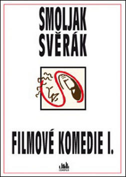 Filmové komedie I. Smoljak, Svěrák - Zdeněk Svěrák; Ladislav Smoljak