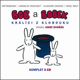 Bob a Bobek, králíci z klobouku - Vladimír Jiránek; Jaroslav Pacovský; Jiří Šebánek; Josef Dvořák