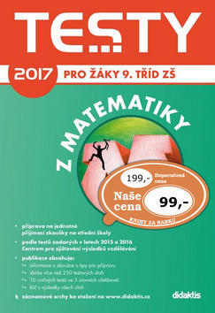 Testy 2017 z matematiky pro žáky 9. tříd ZŠ - P. Pupík; Rita Vémolová; P. Zelený