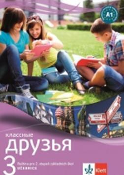 Klassnyje Druzja 3 Ruština učebnice - Pro 2. stupěň zákaldní škol