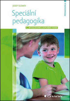 Speciální pedagogika - 2., aktualizované a doplněné vydání - Josef Slowík