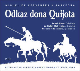 Odkaz dona Quijota - 2 CD - Miguel Cervantes de; Josef Kemr; Ladislav Mrkvička; Miroslav Horníček