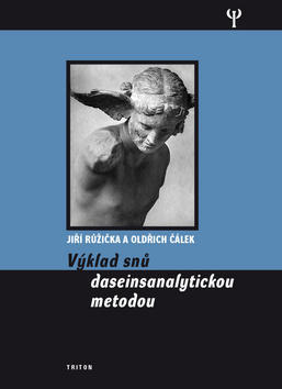 Výklad snů daseinsanalytickou metodou - Oldřich Čálek; Jiří Růžička