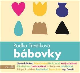 Bábovky - Radka Třeštíková; Martha Issová; Kristýna Kociánová; Jana Plodková