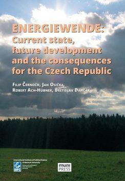 Energiewende: current state, future development and the consequences for the CR - Filip Černoch; Robert Ach-Hübner; Břetislav Dančák