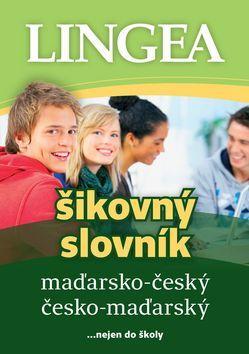 Maďarsko-český česko-maďarský šikovný slovník - ... nejen do školy