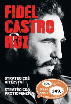 Fidel Castro Ruz - Strategické vítězství Strategická protiofenzíva - Fidel Castro